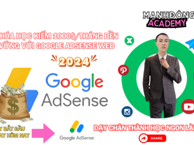 Khóa Học Kiếm 1000$ /Tháng với google Adsense Web