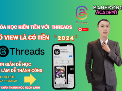 Khóa Học Kiếm Tiền Với Threads